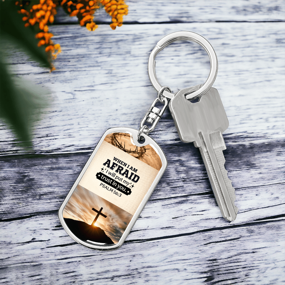 PSALM 56:3 - When I Am Afraid I Will Put My Trust In You - Personalize - Dog Tag Keychain - The Shoppers Outlet