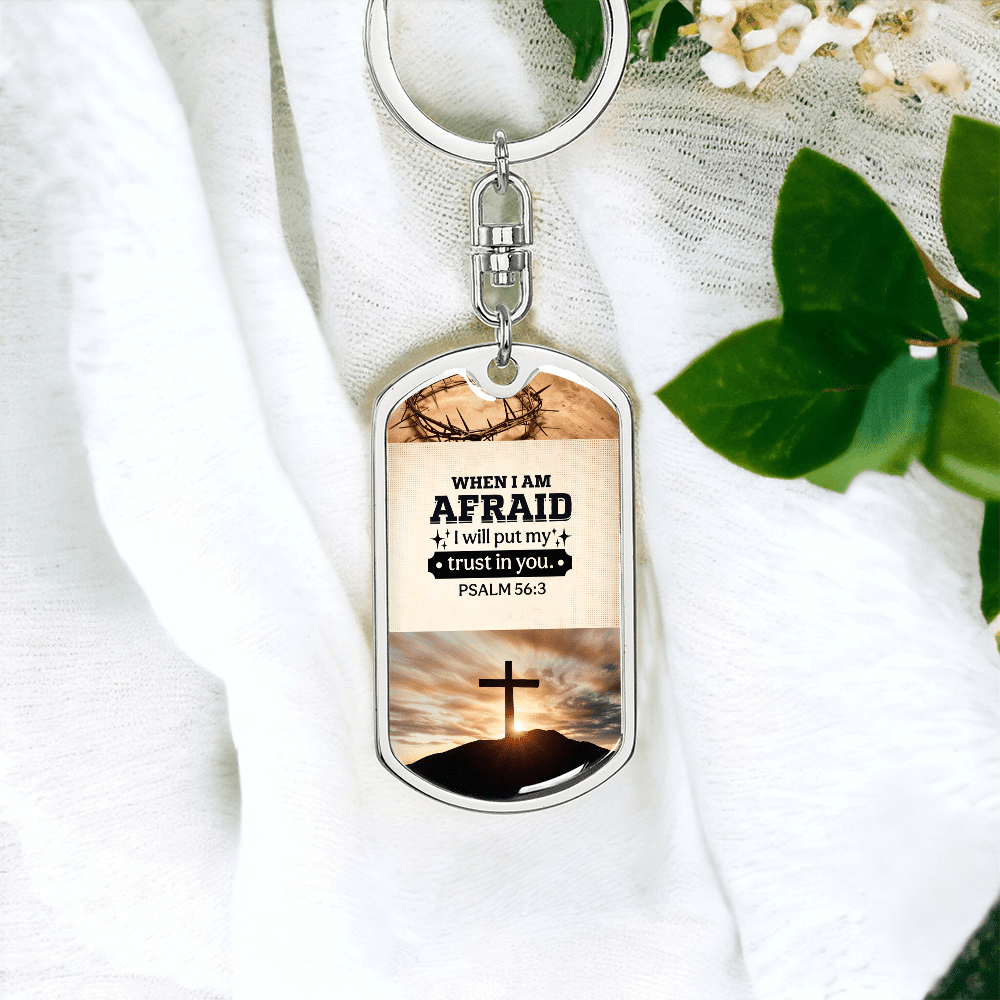 PSALM 56:3 - When I Am Afraid I Will Put My Trust In You - Personalize - Dog Tag Keychain - The Shoppers Outlet