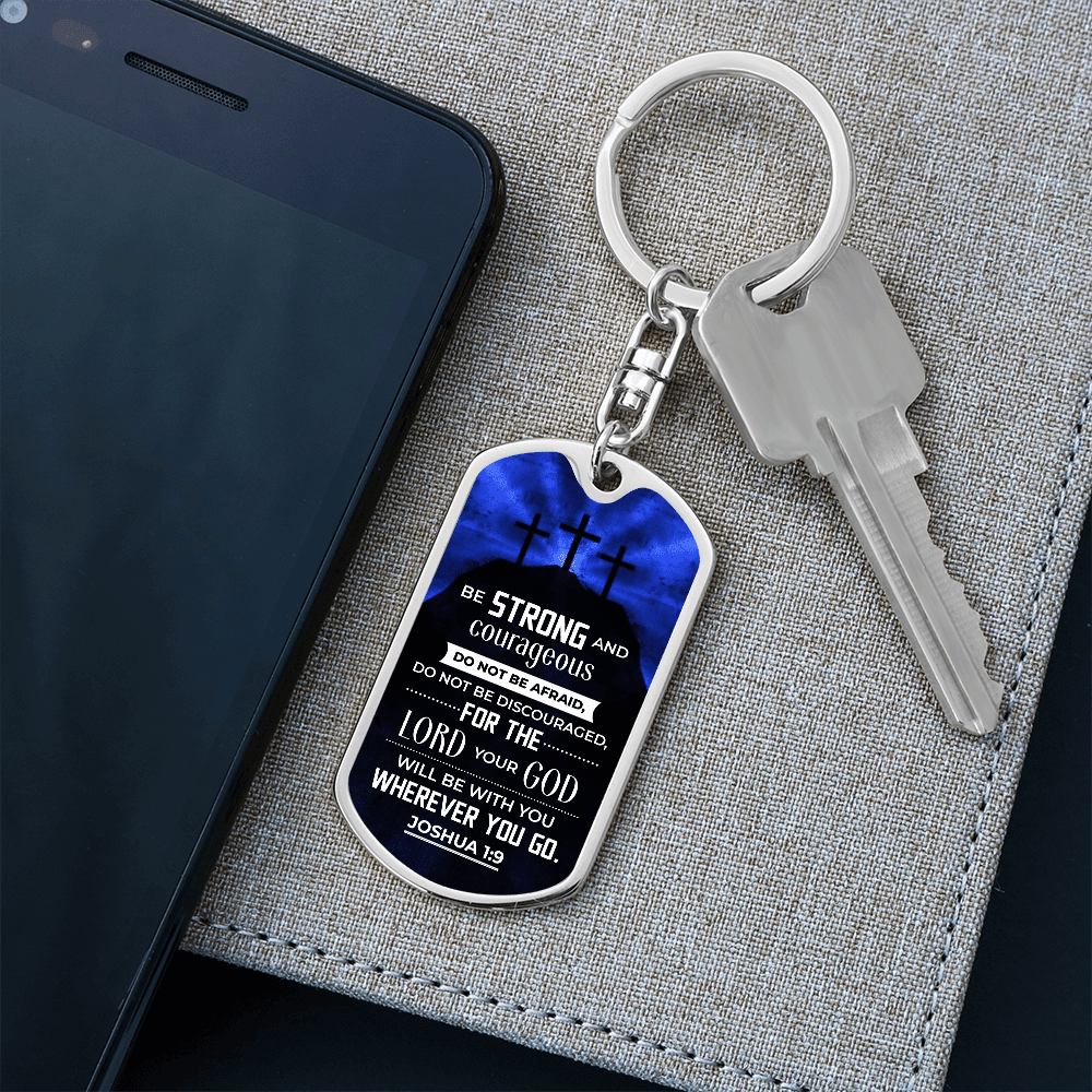Joshua 1:9 - Be Strong And Courageous - Personalize - Dog Tag Keychain - The Shoppers Outlet