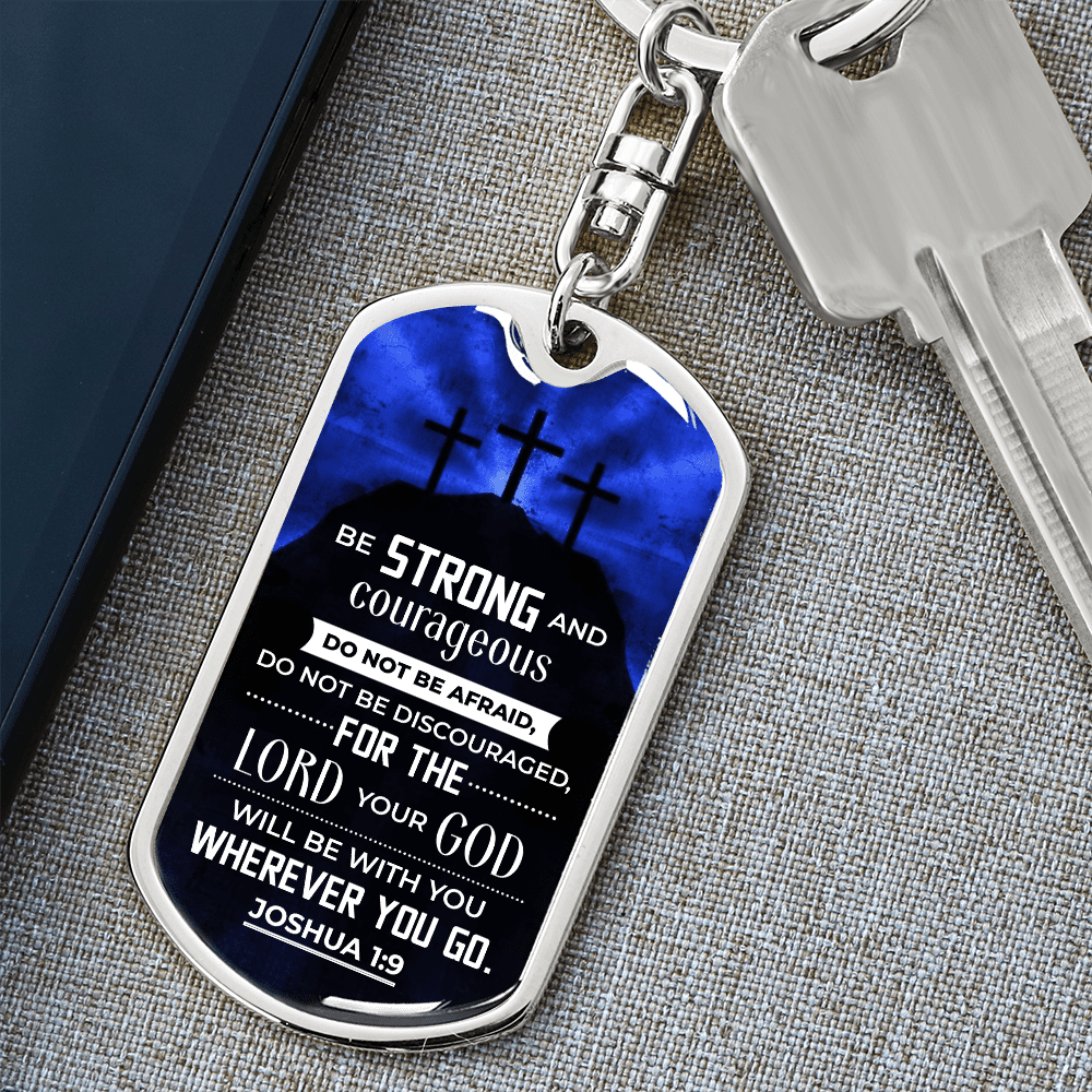 Joshua 1:9 - Be Strong And Courageous - Personalize - Dog Tag Keychain - The Shoppers Outlet