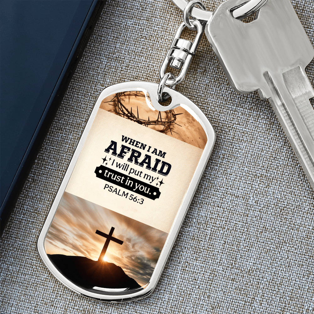 PSALM 56:3 - When I Am Afraid I Will Put My Trust In You - Personalize - Dog Tag Keychain - The Shoppers Outlet