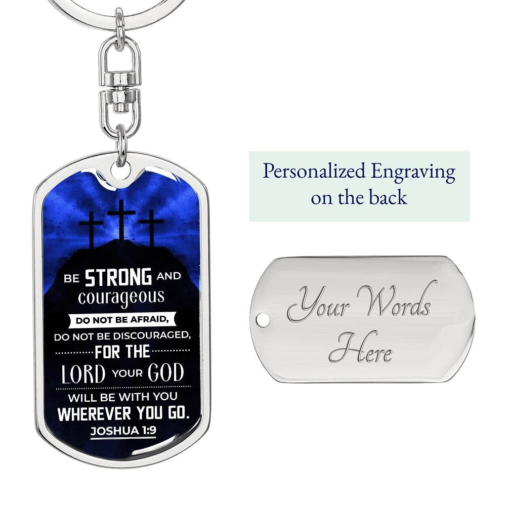 Joshua 1:9 - Be Strong And Courageous - Personalize - Dog Tag Keychain - The Shoppers Outlet