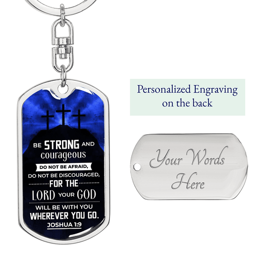 Joshua 1:9 - Be Strong And Courageous - Personalize - Dog Tag Keychain - The Shoppers Outlet
