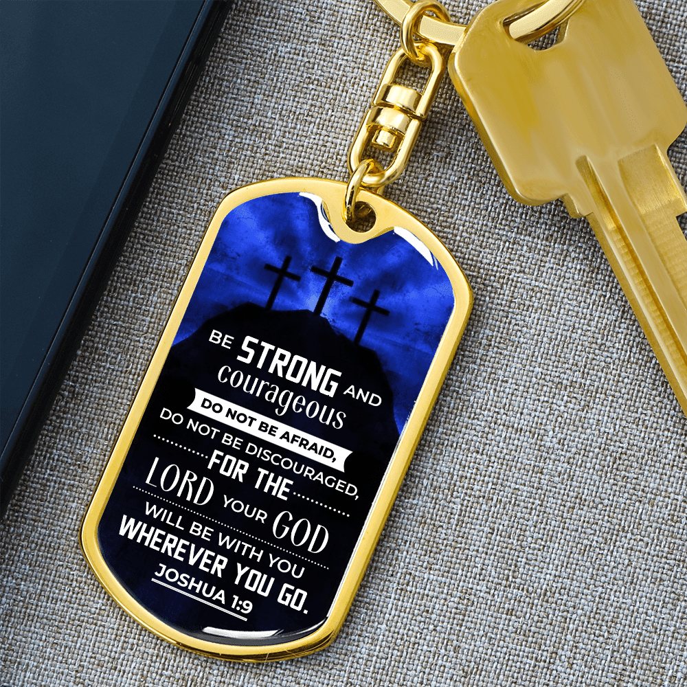 Joshua 1:9 - Be Strong And Courageous - Personalize - Dog Tag Keychain - The Shoppers Outlet