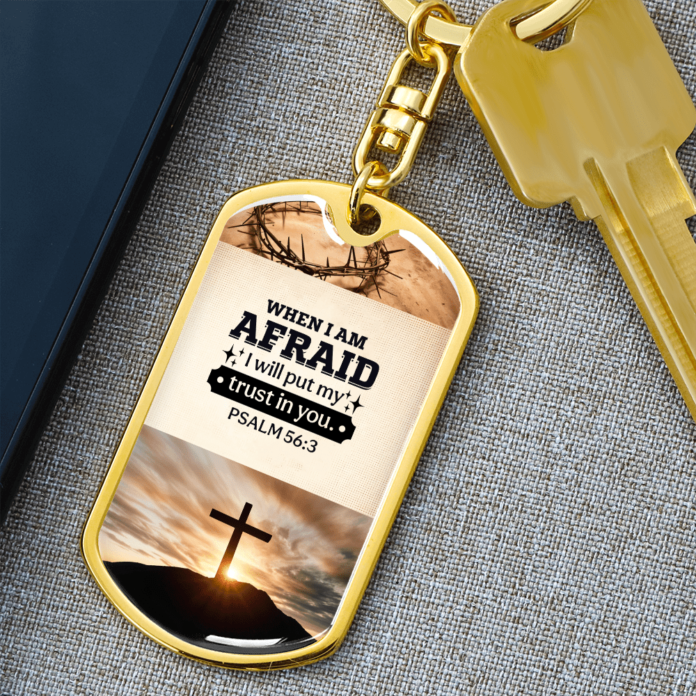 PSALM 56:3 - When I Am Afraid I Will Put My Trust In You - Personalize - Dog Tag Keychain - The Shoppers Outlet