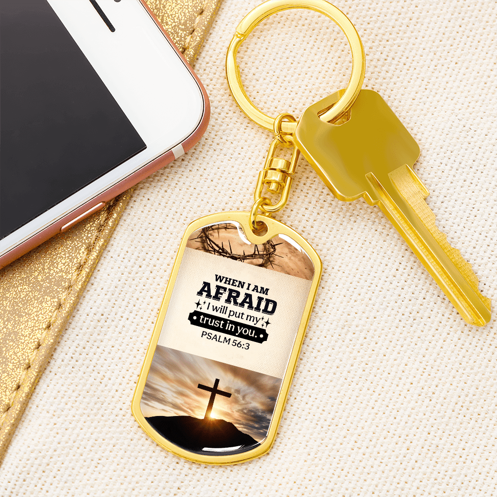 PSALM 56:3 - When I Am Afraid I Will Put My Trust In You - Personalize - Dog Tag Keychain - The Shoppers Outlet