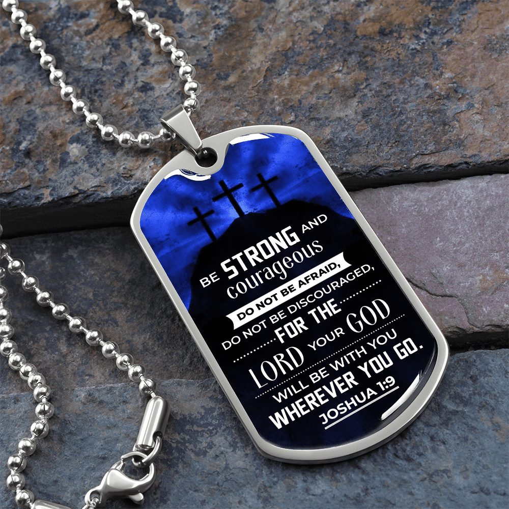 Joshua 1:9 - Be Strong And Courageous - Personalize - Dog Tag Necklace - The Shoppers Outlet