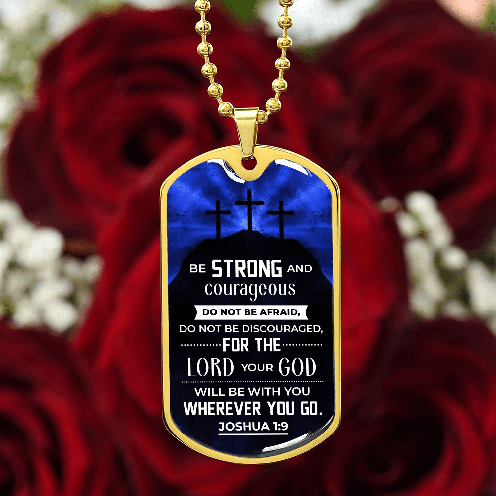 Joshua 1:9 - Be Strong And Courageous - Personalize - Dog Tag Necklace - The Shoppers Outlet