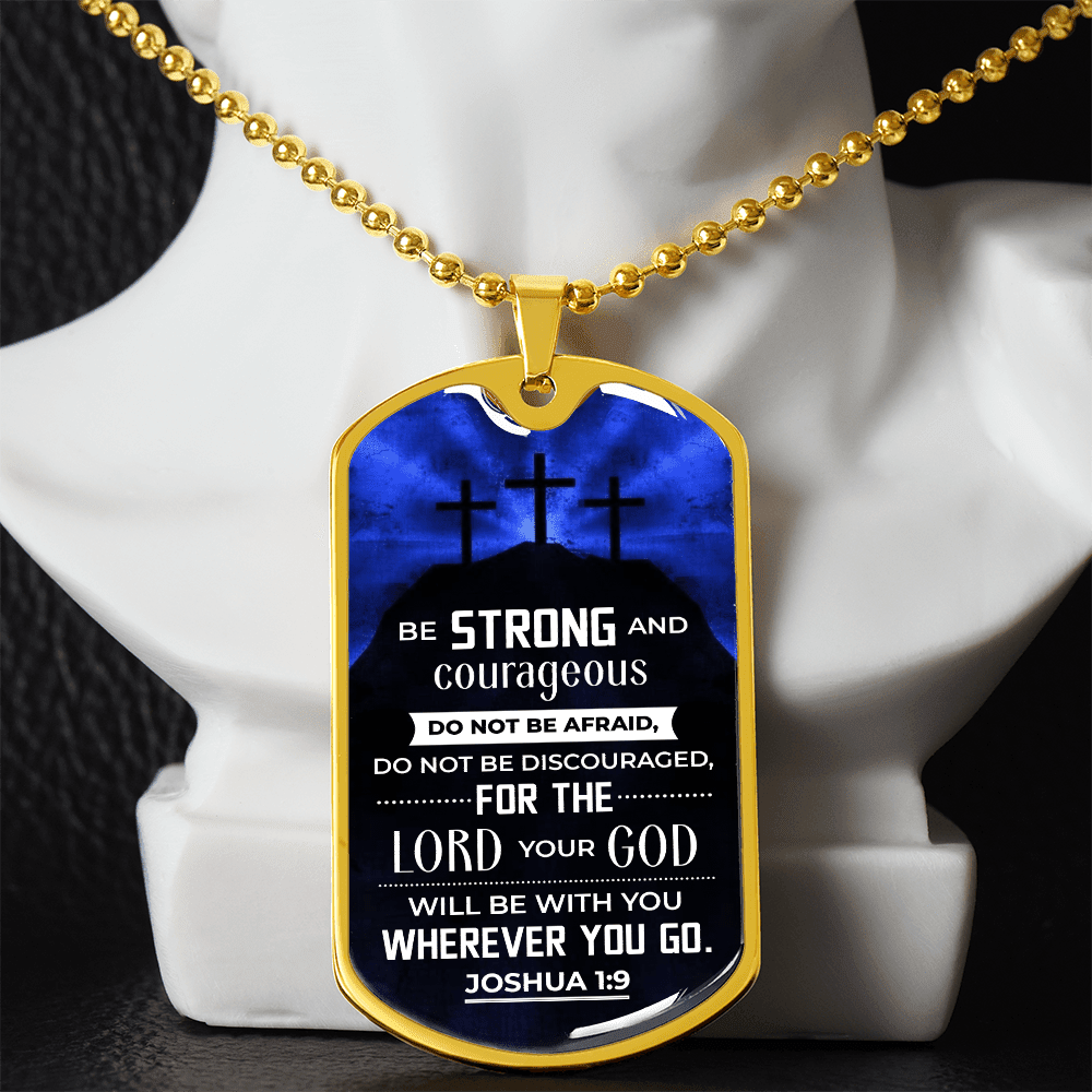 Joshua 1:9 - Be Strong And Courageous - Personalize - Dog Tag Necklace - The Shoppers Outlet