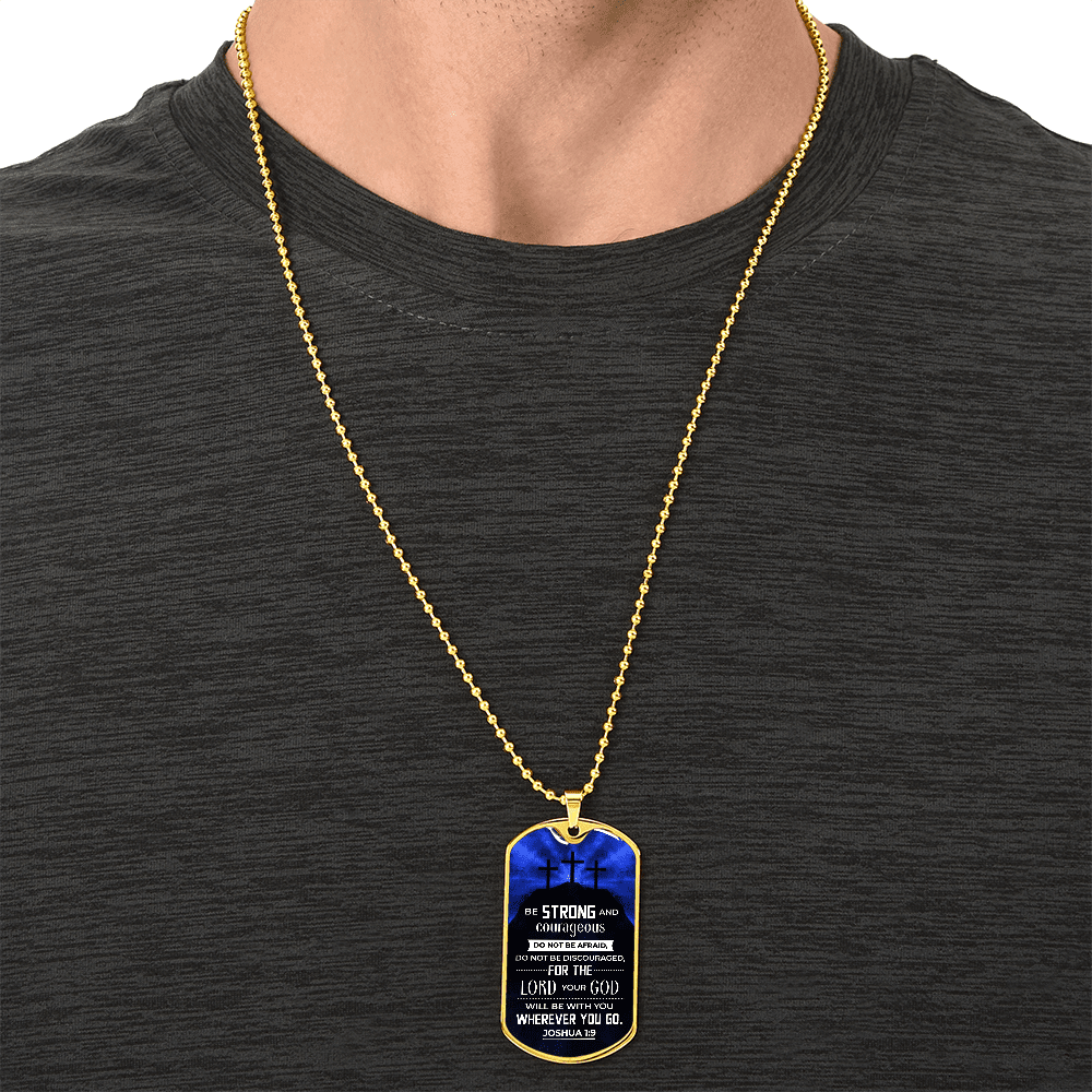 Joshua 1:9 - Be Strong And Courageous - Personalize - Dog Tag Necklace - The Shoppers Outlet
