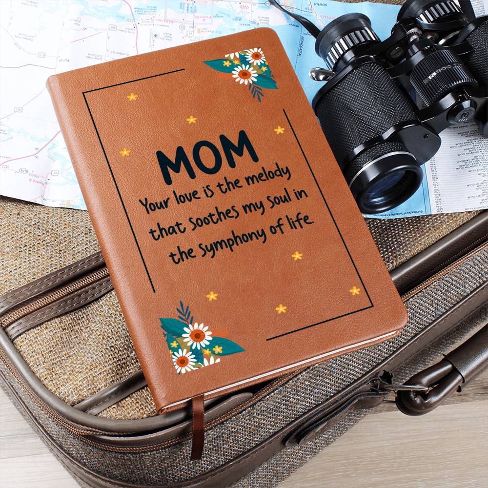 Graphic Leather Journal - Mom - Your Love Is The Melody That Soothes - The Shoppers Outlet