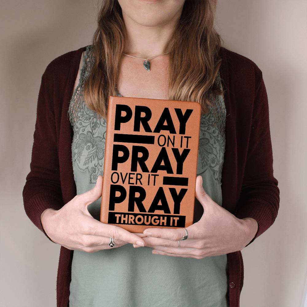 Graphic Leather Journal - Pray On It - Pray Over It - Pray Through It - The Shoppers Outlet