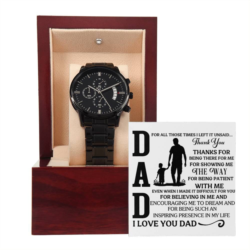 Gift For Dad - For All Those Times I Left It Unsaid Thank You - Black Chronograph Watch - The Shoppers Outlet