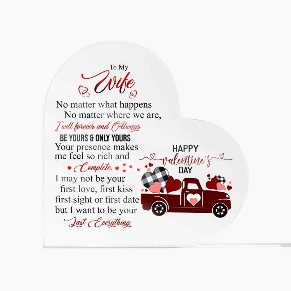 Gift For Wife - I Want To Be Your Last Everything - Heart Acrylic Plaque - The Shoppers Outlet