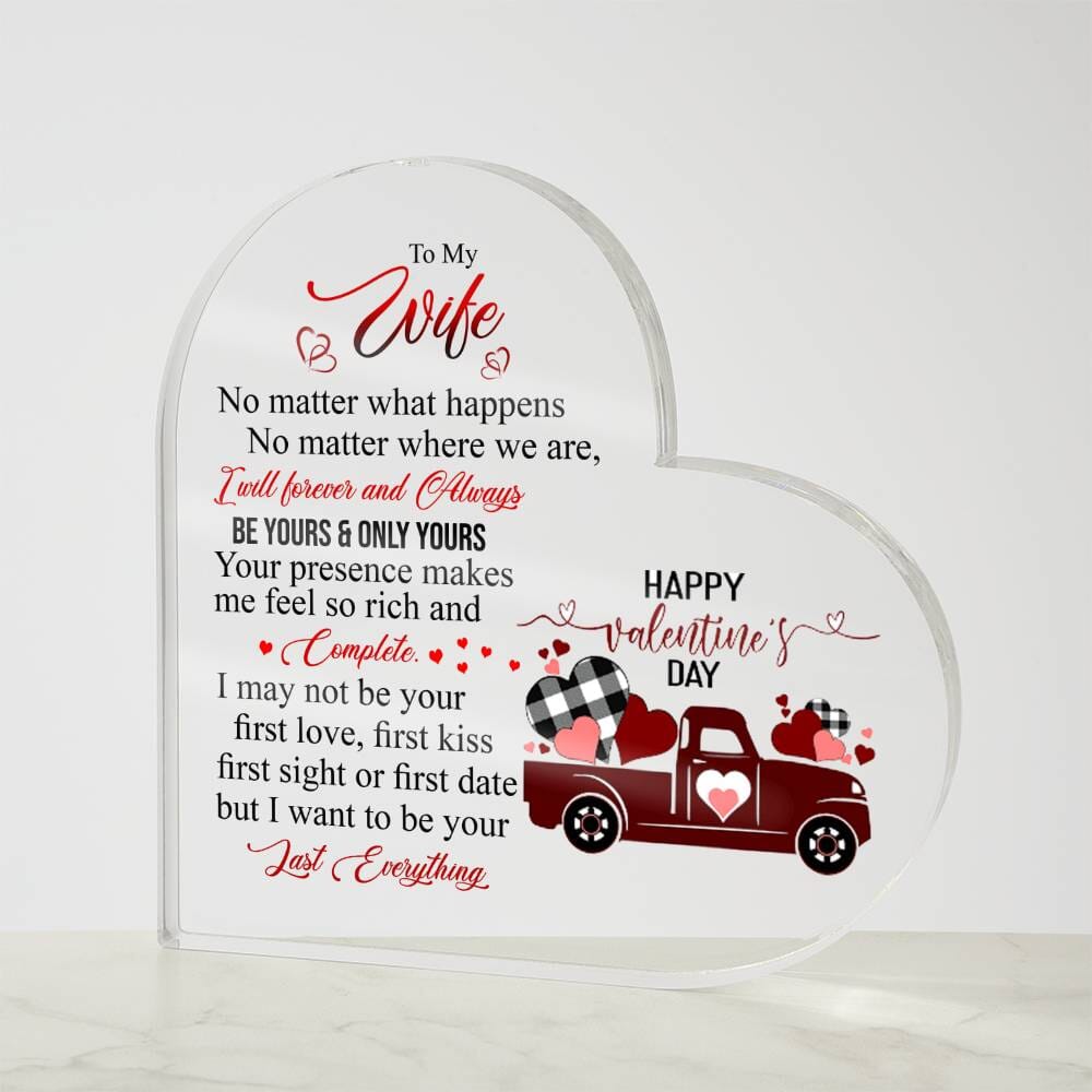 Gift For Wife - I Want To Be Your Last Everything - Heart Acrylic Plaque - The Shoppers Outlet