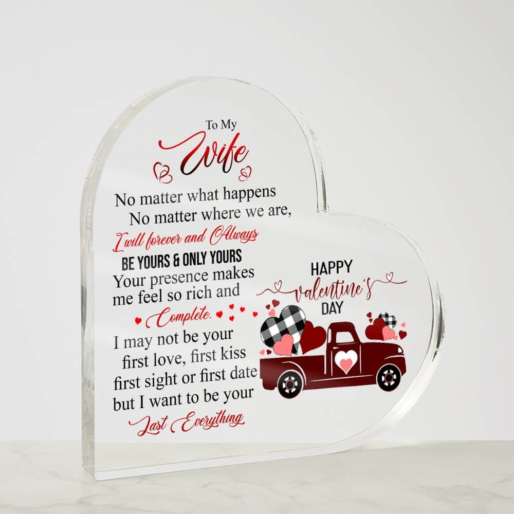 Gift For Wife - I Want To Be Your Last Everything - Heart Acrylic Plaque - The Shoppers Outlet