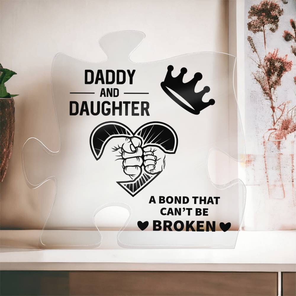 Gift For Dad - Daddy and Daughter - A Bond That Can't Be Broken - Puzzle Acrylic Plaque - The Shoppers Outlet