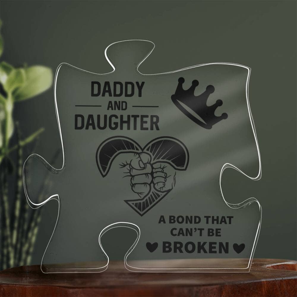 Gift For Dad - Daddy and Daughter - A Bond That Can't Be Broken - Puzzle Acrylic Plaque - The Shoppers Outlet