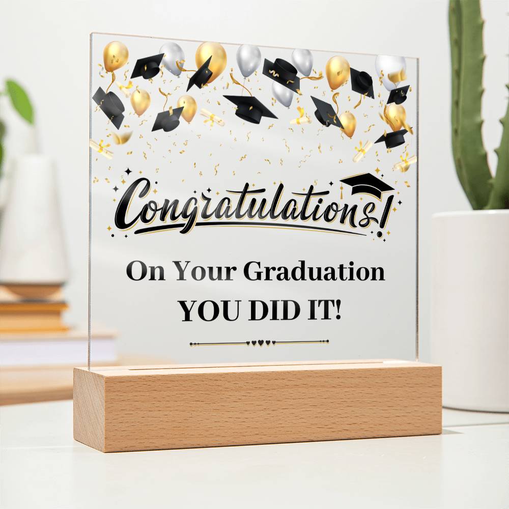 Graduation - Congratulations - You Did It - Sqaure Acrylic Plaque - The Shoppers Outlet