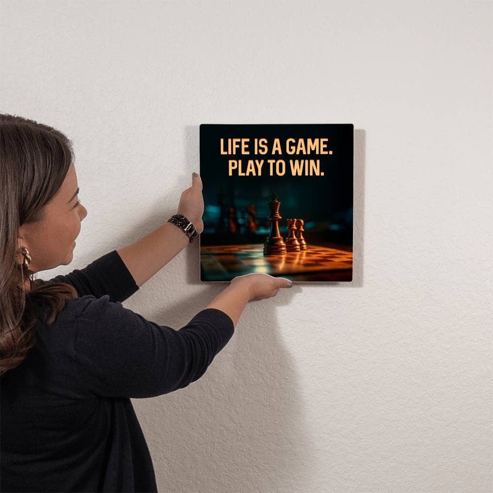 Motivational - Life Is A Game. Play To Win - High Gloss Metal Art Prints - The Shoppers Outlet