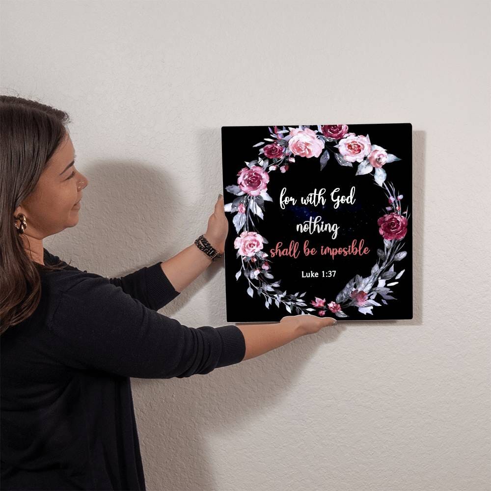 Faith - For With God Nothing Shall Be Imposible - Luke 1:37 - High Gloss Metal Art Prints - The Shoppers Outlet