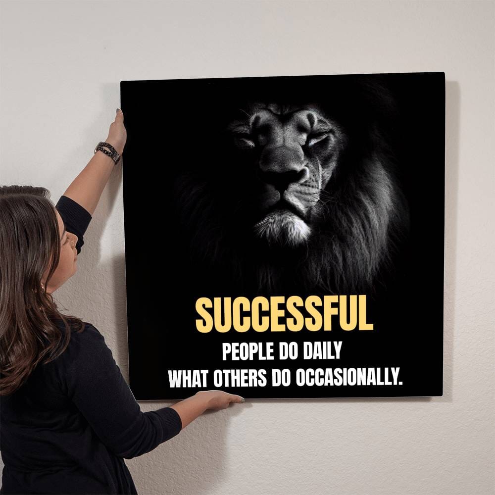 Motivational - Successful People Do Daily What Others Do Occasionally - High Gloss Metal Art Prints - The Shoppers Outlet