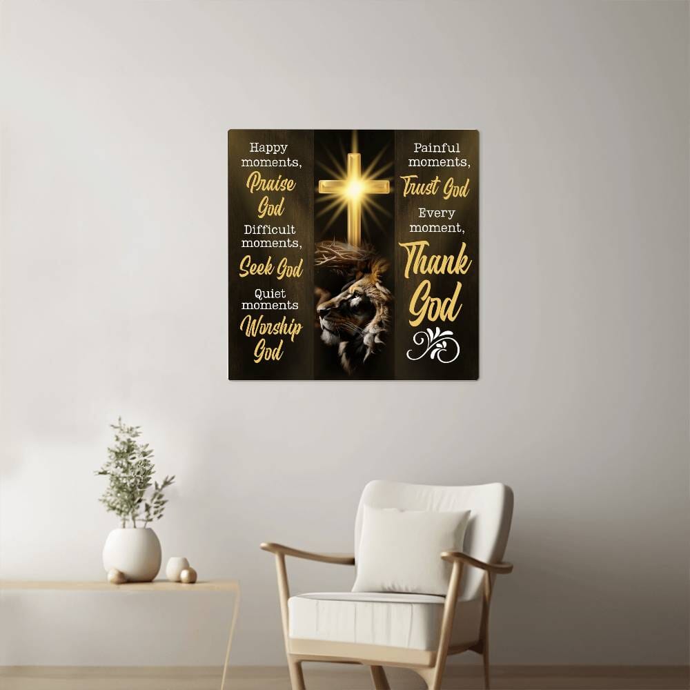 Inspirational - Every Moment Thank God - High Gloss Metal Art Prints - The Shoppers Outlet