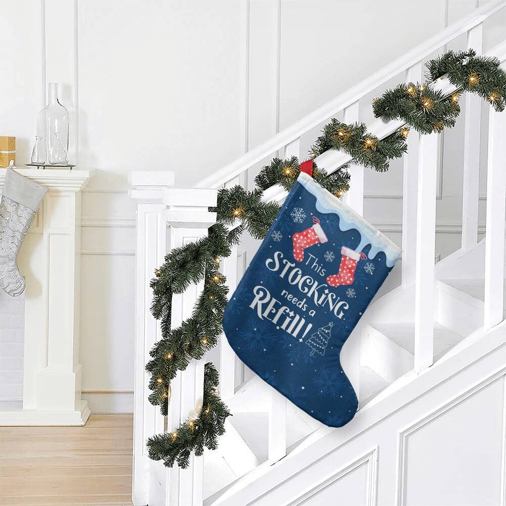 Holiday Stocking - This Stocking Needs A Refill - Giant Holiday Stocking. - The Shoppers Outlet