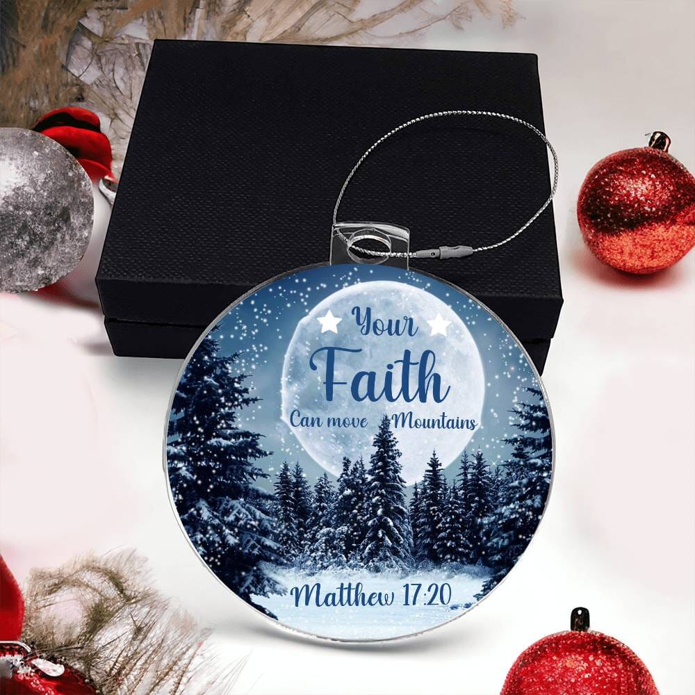 Faith - Holiday Ornament - Your Faith Can Move Mountains - Matthew 17:20 - Personalized Acrylic Ornament - The Shoppers Outlet