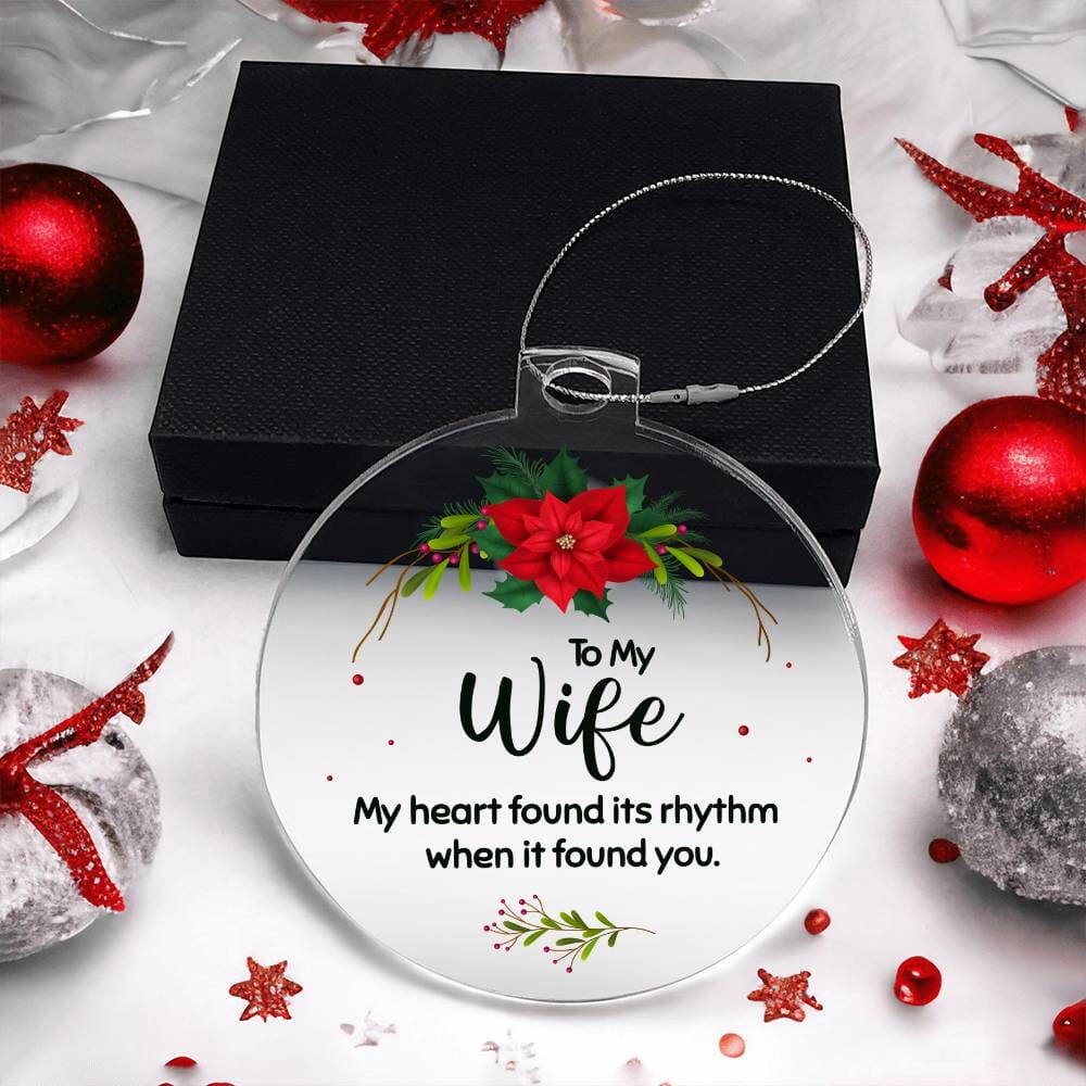 Holiday Ornament - My Heart Found It's Rhythm When It Found You - Personalized Acrylic Ornaments - The Shoppers Outlet