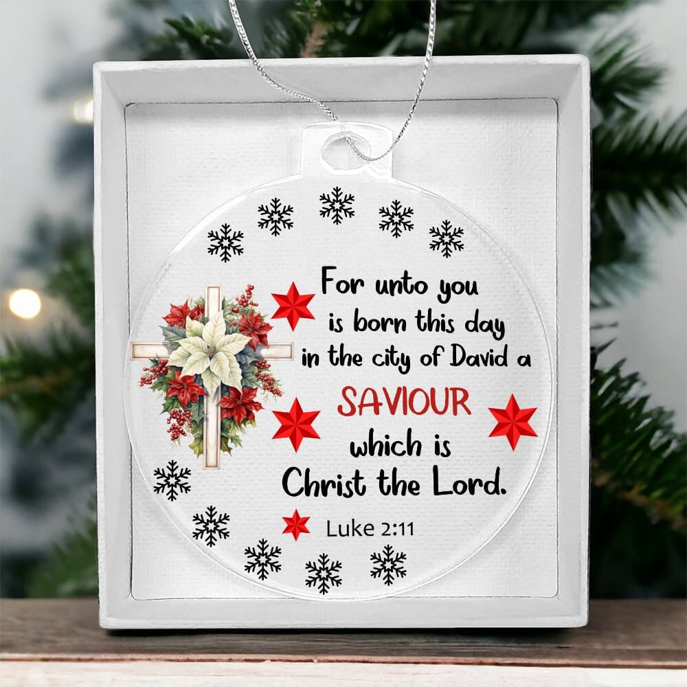 Faith - Holiday Ornament - For Unto You Is Born - LUKE 2:11 - Personalized Acrylic Ornament - The Shoppers Outlet