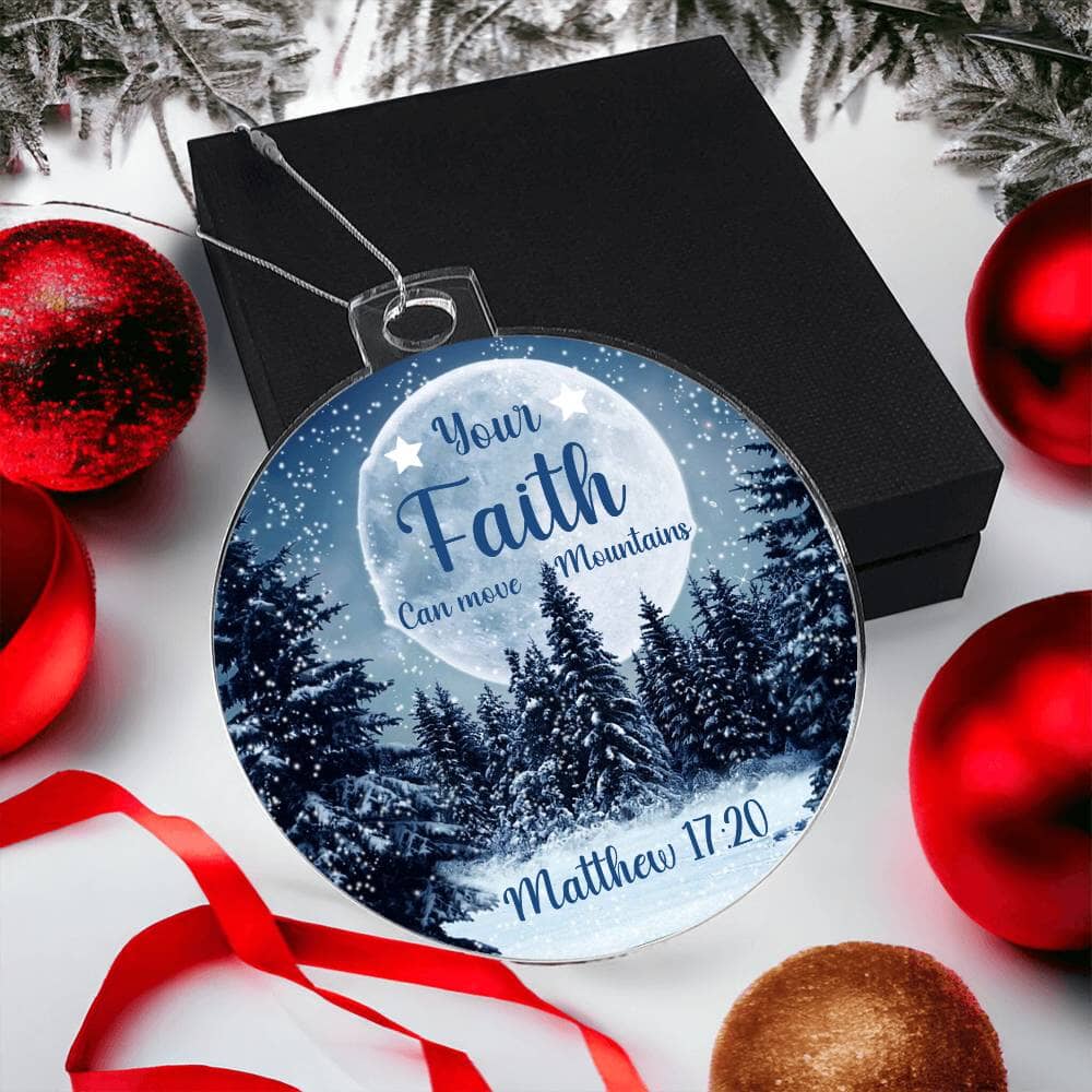 Faith - Holiday Ornament - Your Faith Can Move Mountains - Matthew 17:20 - Personalized Acrylic Ornament - The Shoppers Outlet