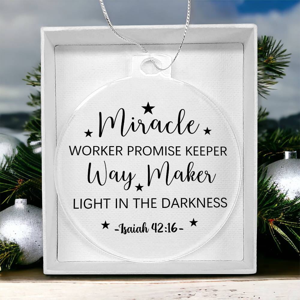 Faith - Holiday Ornament - Miracle Worker Promise Keeper Way Maker - Isaiah 42:16 - Personalized Acrylic Ornament - The Shoppers Outlet