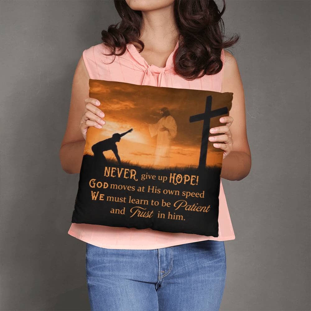 Inspirational - Never Give Up Hope - Classic Throw Pillows - The Shoppers Outlet