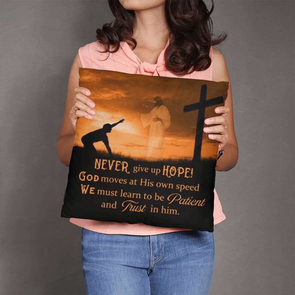 Inspirational - Never Give Up Hope - Classic Throw Pillows - The Shoppers Outlet