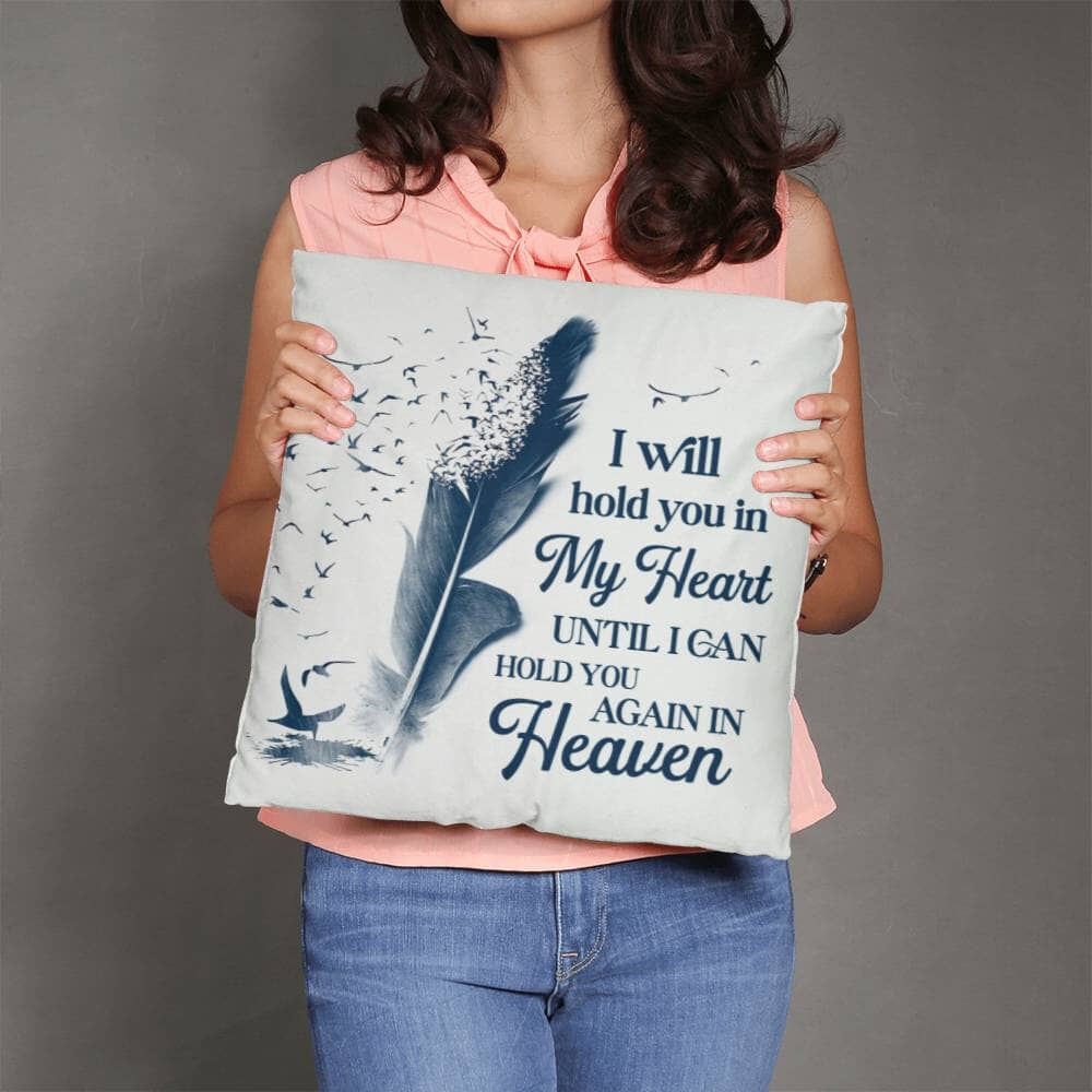 Remembrance -I will Hold You In My Heart Until I Can Hold You Again In Heaven - Classic Throw Pillows - The Shoppers Outlet