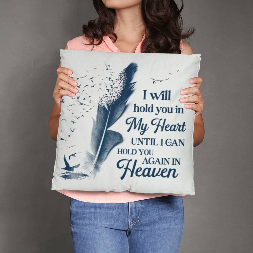 Remembrance -I will Hold You In My Heart Until I Can Hold You Again In Heaven - Classic Throw Pillows - The Shoppers Outlet