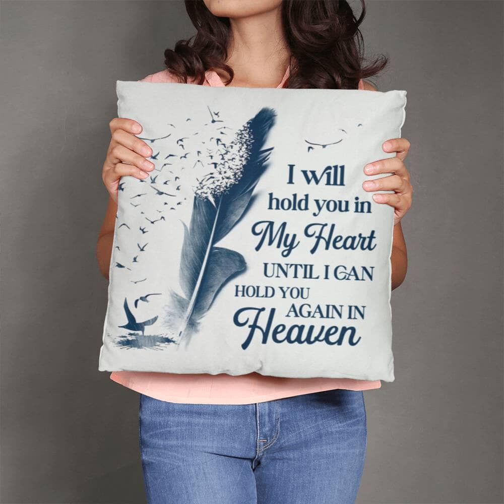 Remembrance -I will Hold You In My Heart Until I Can Hold You Again In Heaven - Classic Throw Pillows - The Shoppers Outlet