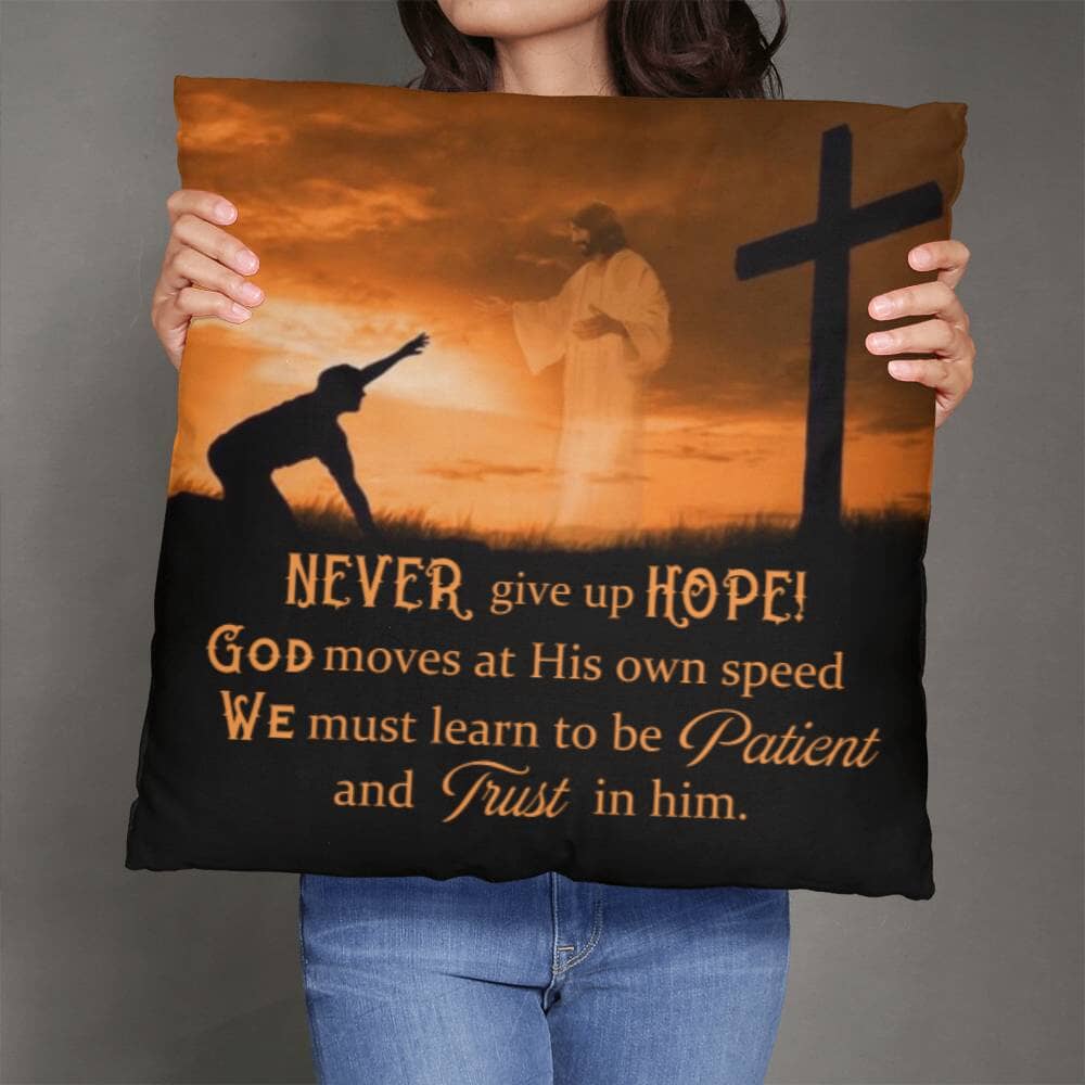 Inspirational - Never Give Up Hope - Classic Throw Pillows - The Shoppers Outlet