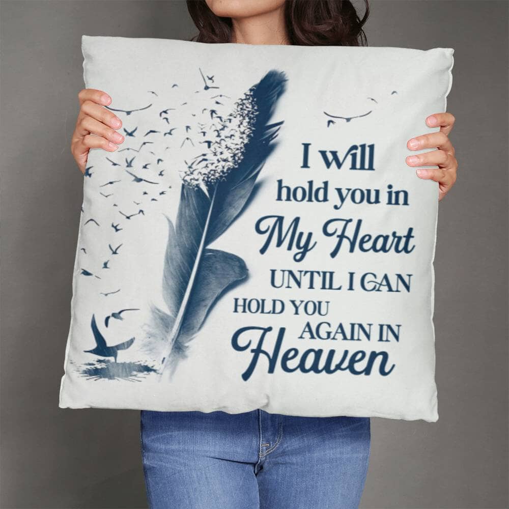 Remembrance -I will Hold You In My Heart Until I Can Hold You Again In Heaven - Classic Throw Pillows - The Shoppers Outlet
