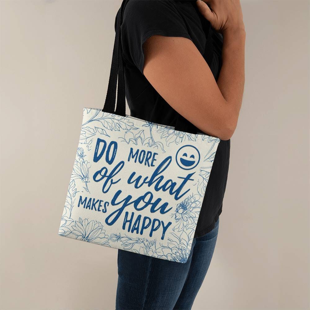 Motivational - Do More Of What Makes You Happy - Classic Tote Bags - The Shoppers Outlet