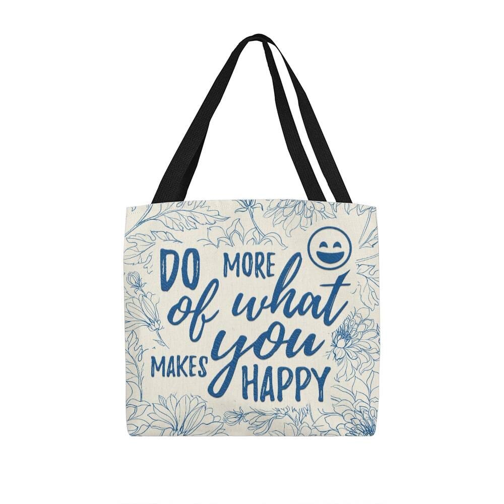 Motivational - Do More Of What Makes You Happy - Classic Tote Bags - The Shoppers Outlet