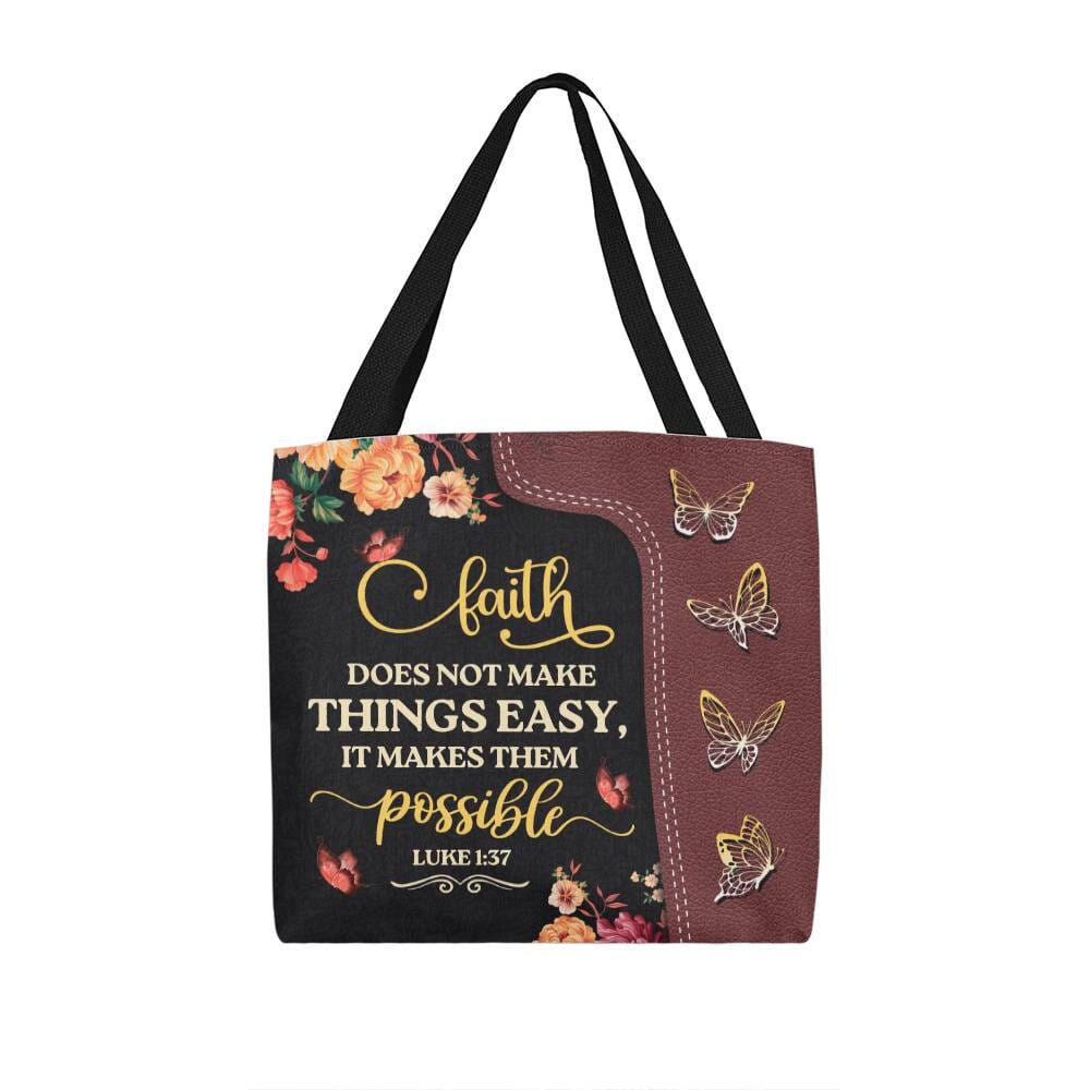 Faith - Faith Does Not Make Things Easy It Makes Them Possible - Luke 1:37 - Classic Tote Bags - The Shoppers Outlet