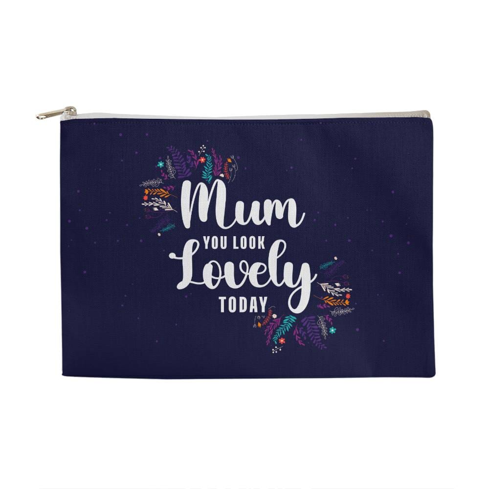 Mum - You Look Lovely Today - Large Fabric Zippered Pouch - The Shoppers Outlet
