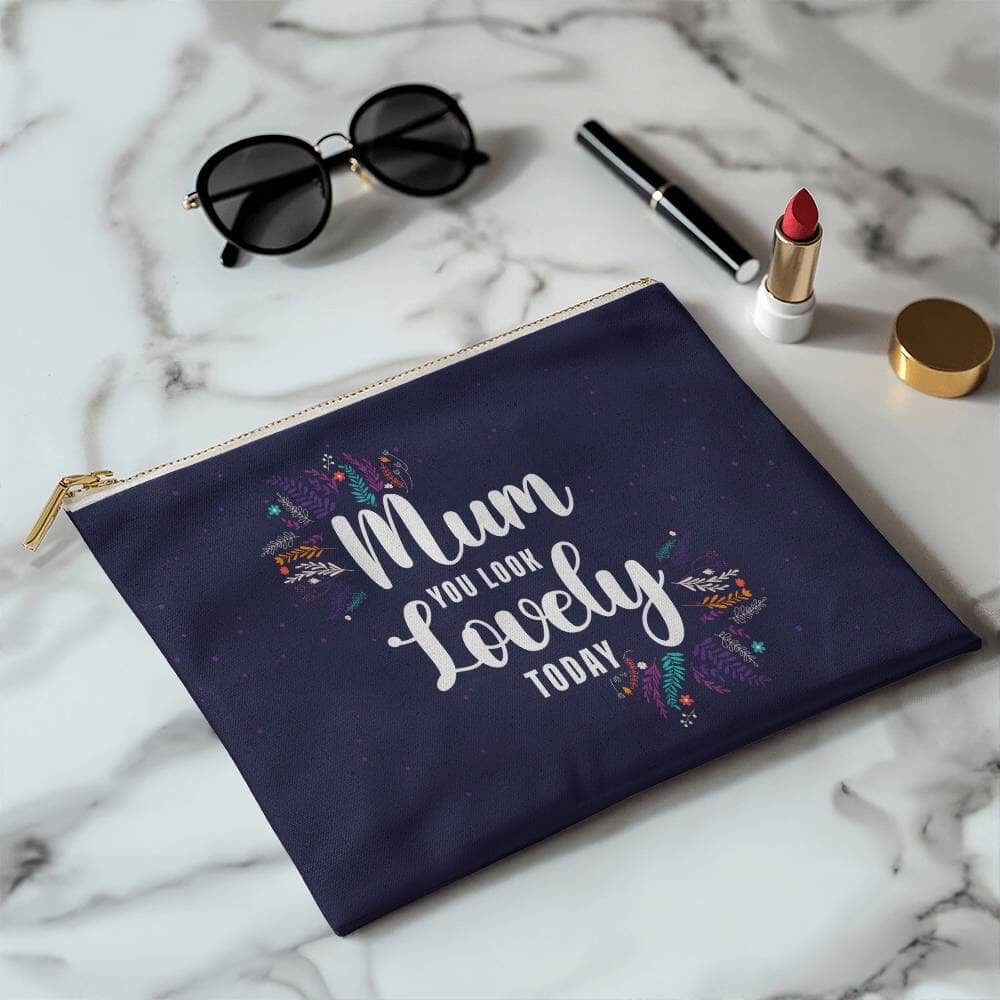 Mum - You Look Lovely Today - Large Fabric Zippered Pouch - The Shoppers Outlet