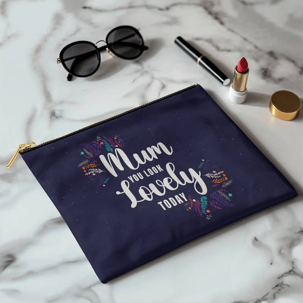 Mum - You Look Lovely Today - Large Fabric Zippered Pouch - The Shoppers Outlet