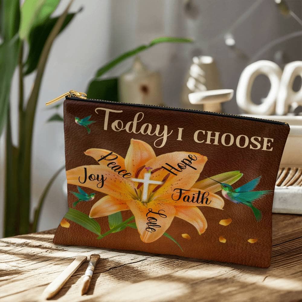 Inspirational - Today I Choose Faith Joy Peace Hope Love - Large Fabric Zippered Pouch - The Shoppers Outlet
