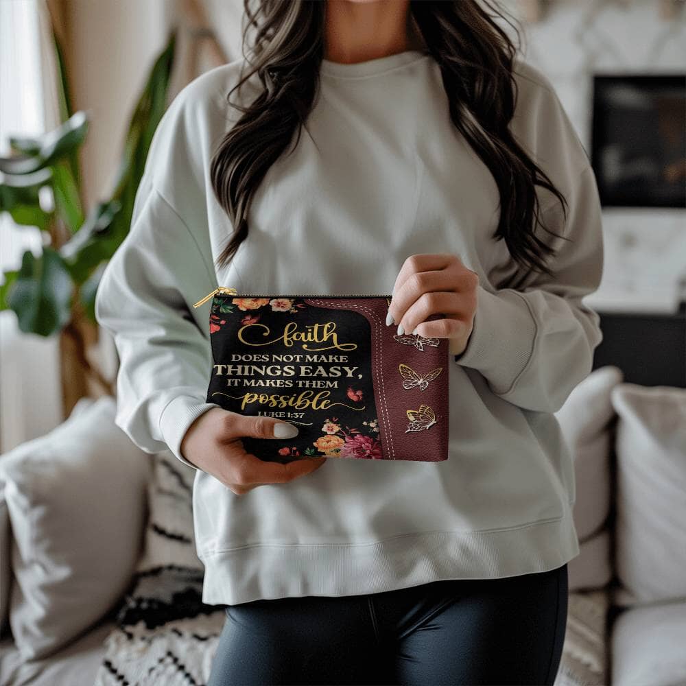Faith - Faith Does Not Make Things Easy It Makes Them Possible - Luke 1:37 - Small Fabric Zippered Pouch - The Shoppers Outlet