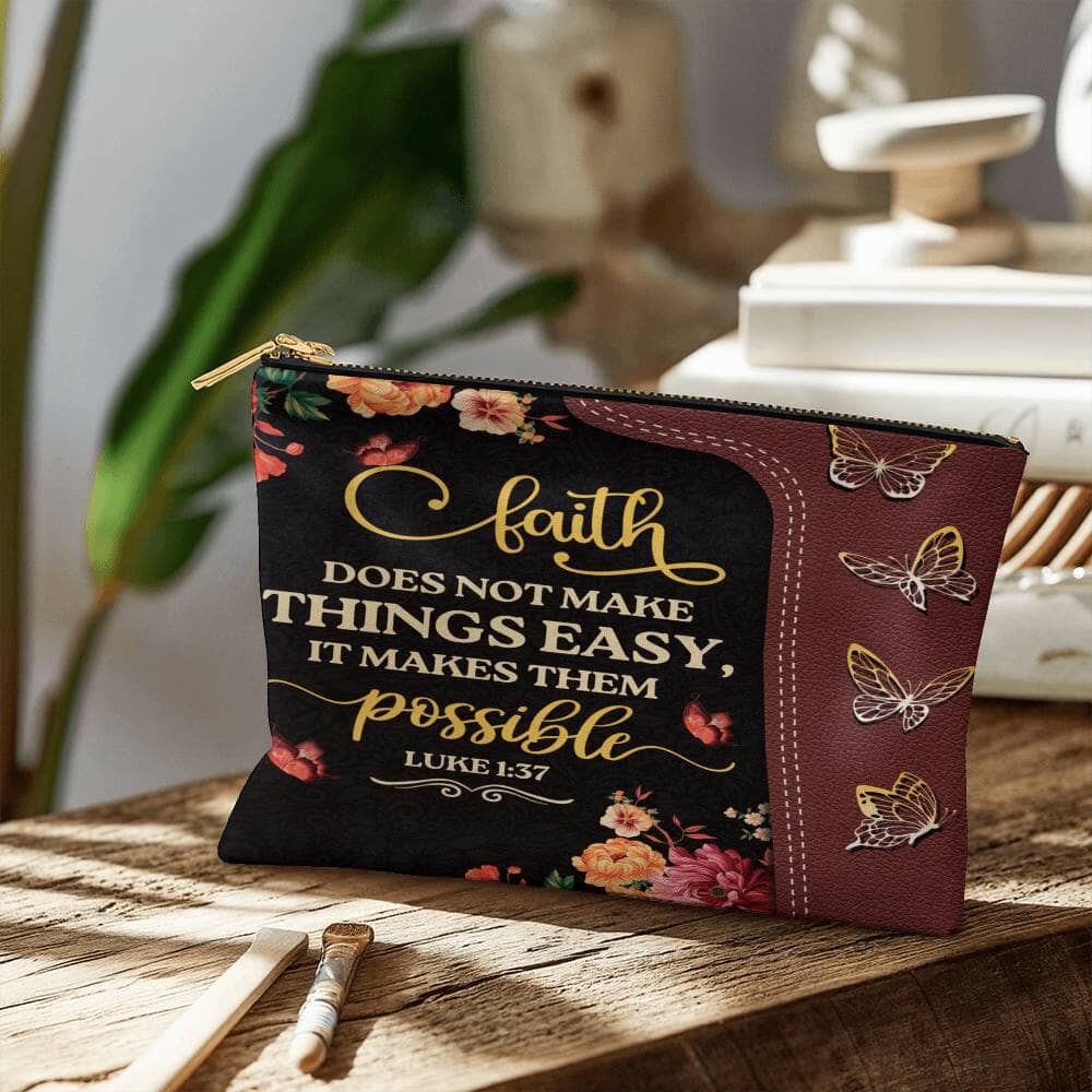 Faith - Faith Does Not Make Things Easy It Makes Them Possible - Luke 1:37 - Small Fabric Zippered Pouch - The Shoppers Outlet