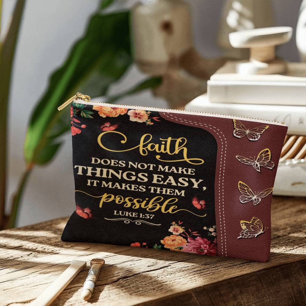 Faith - Faith Does Not Make Things Easy It Makes Them Possible - Luke 1:37 - Small Fabric Zippered Pouch - The Shoppers Outlet